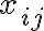 x_{ij}