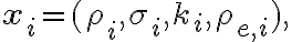 \mathbf{x}_i = (\rho_i, \sigma_i, k_i,
\rho_{e,i}),